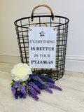 Better In Pyjamas Sign